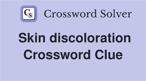 discoloration crossword clue